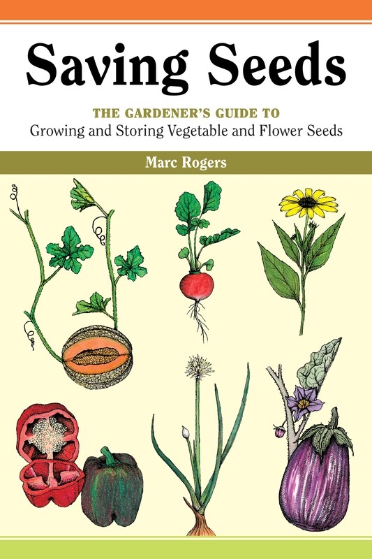 Saving Seeds Book
The Gardener&#39;s Guide to Growing and Saving Vegetable and Flower Seeds