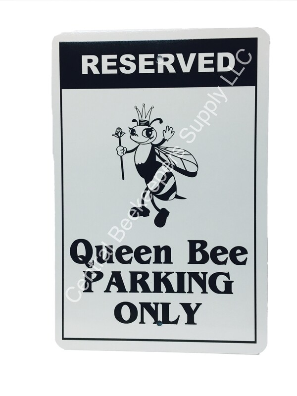 Reserved Queen Bee Parking Only Sign
