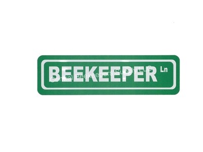 Beekeeper Ln Street Sign