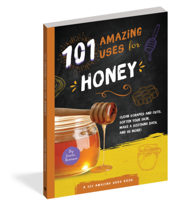 101 Amazing Uses for Honey Book