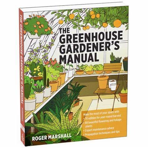 Greenhouse Gardener&#39;s Manual Book