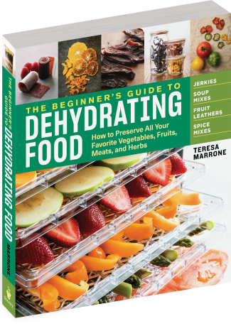 The Beginner&#39;s Guide to Dehydrating Food Book