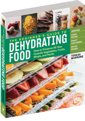 The Beginner&#39;s Guide to Dehydrating Food Book