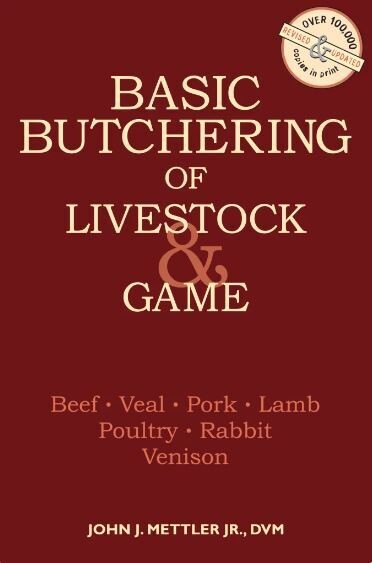 Basic Butchering of Livestock &amp; Game