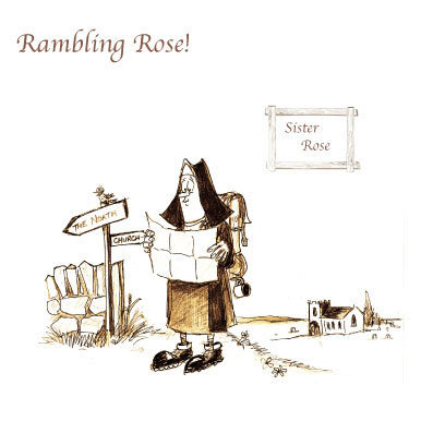 Nuns - Rambling Rose!