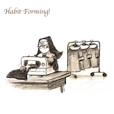 Nuns - Habit Forming!