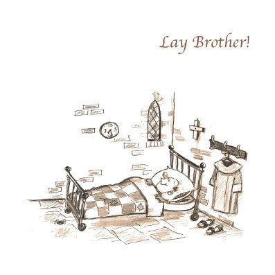 Monks - Lay Brother!