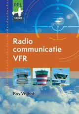 Boek Radiocommunicatie VFR voor PPL/LAPL – Bas Vrijhof