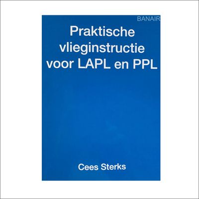 Practical Training Book LAPL/PPL – Flight Training &amp; Elements – Cees Sterks – NNAC