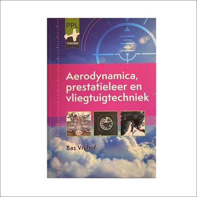 Theory book PPL/LAPL – Principles of Flight, Performance and Aircraft General Knowledge