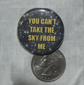 Firefly/Serenity “You Can’t Take the Sky From Me” Button
