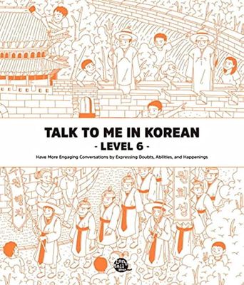 TALK TO ME IN KOREAN -LEVEL 6-