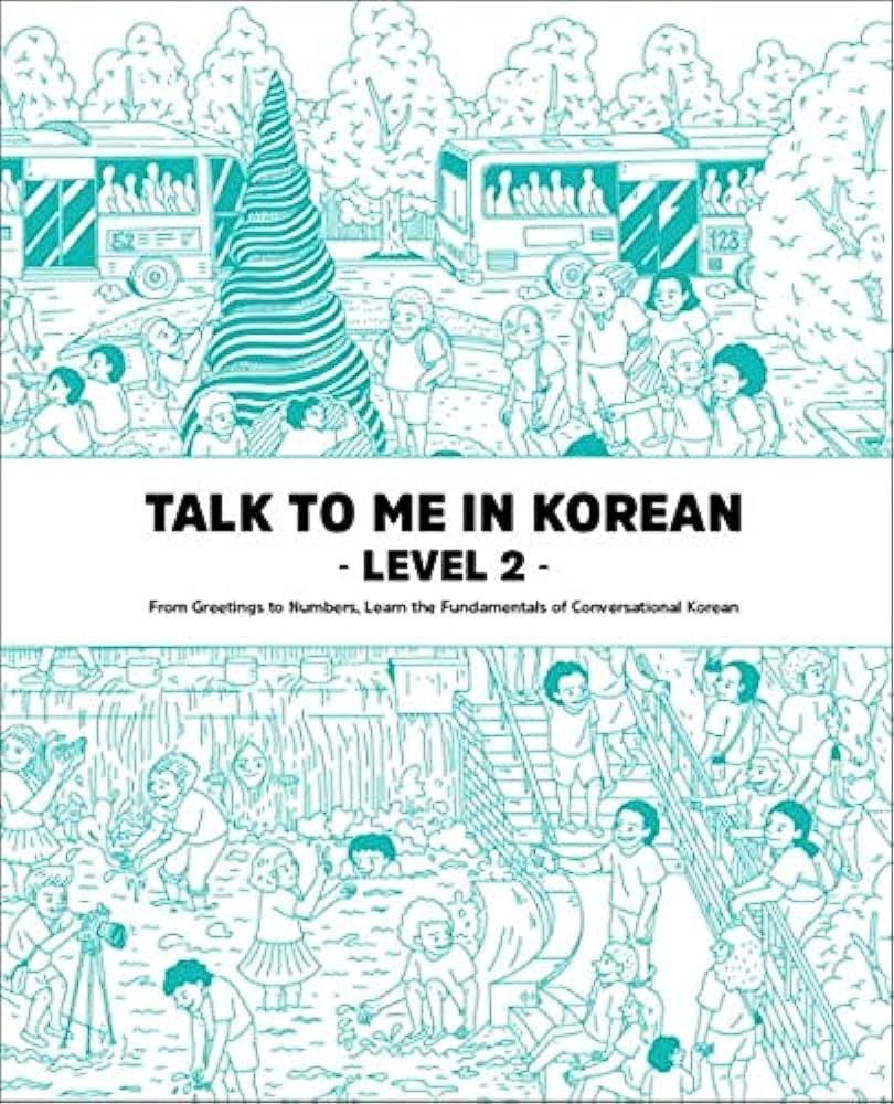 TALK TO ME IN KOREAN -LEVEL 2-