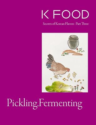 K FOOD Part 3 : Pickling, Fermenting