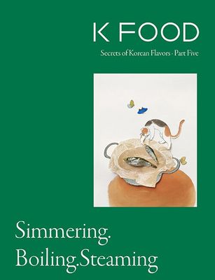 K FOOD Part 5 : Simmering, Boiling, Steaming
