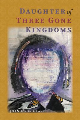 Daughter of Three Gone Kingdoms