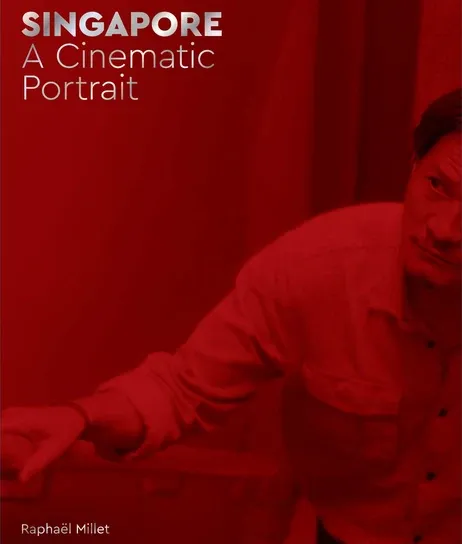 Singapore: A Cinematic Portrait