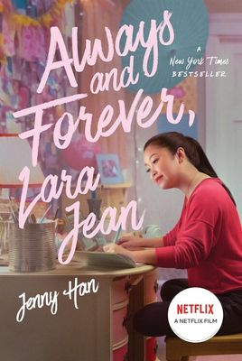 To All the Boys I've Loved Before #3 : Always and Forever, Lara Jean