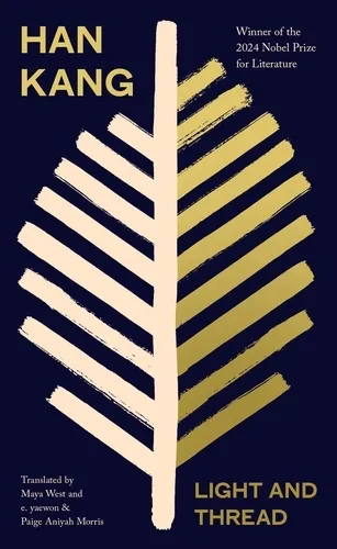 Light and Thread - winner of the 2024 Nobel Price for literature