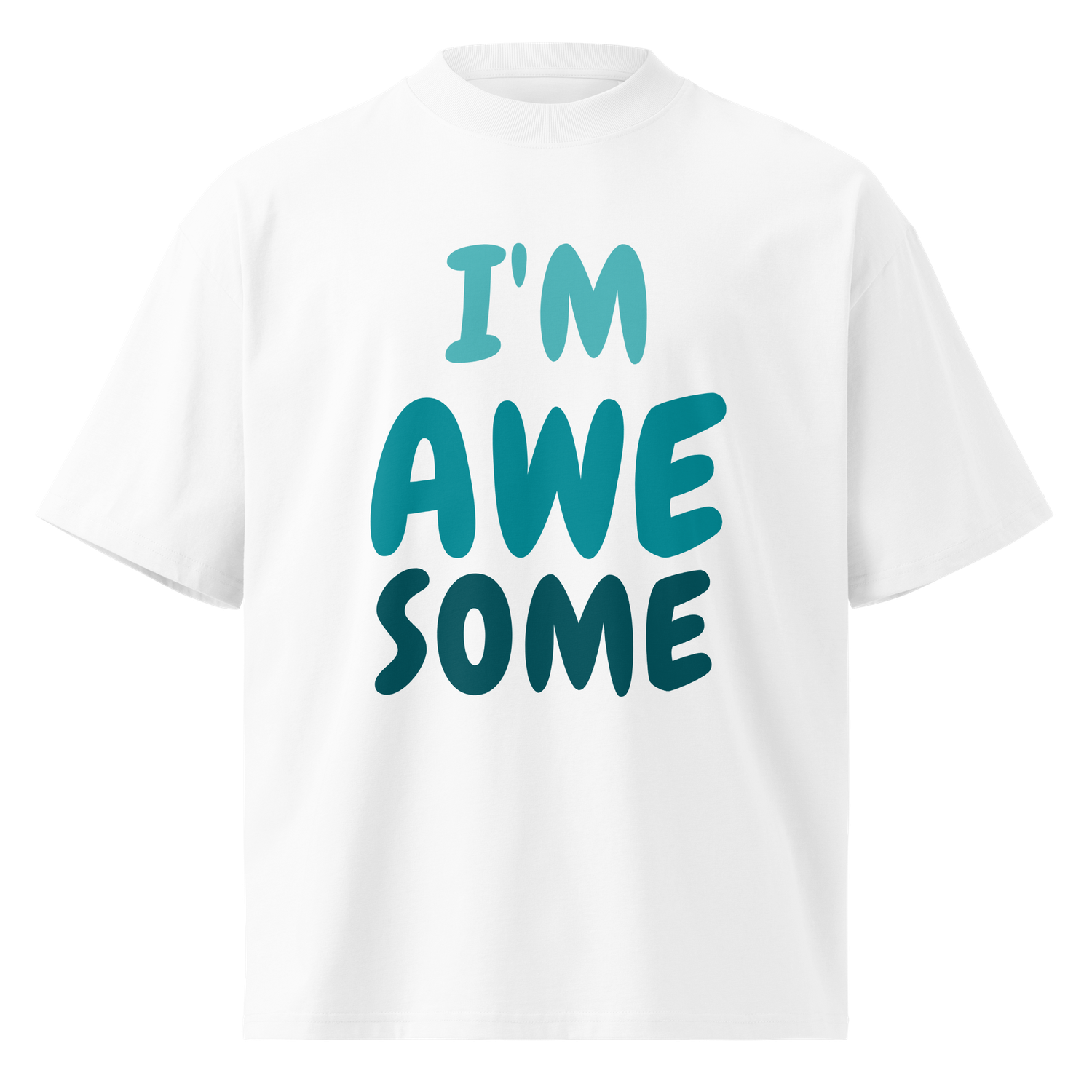 I'm Awesome High Neck T-Shirt