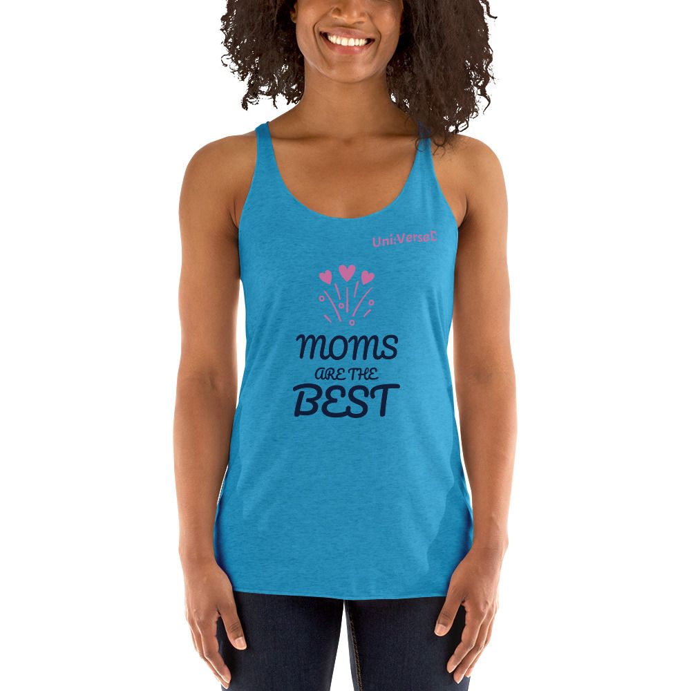 Mom's Are The Best Racerback Tank