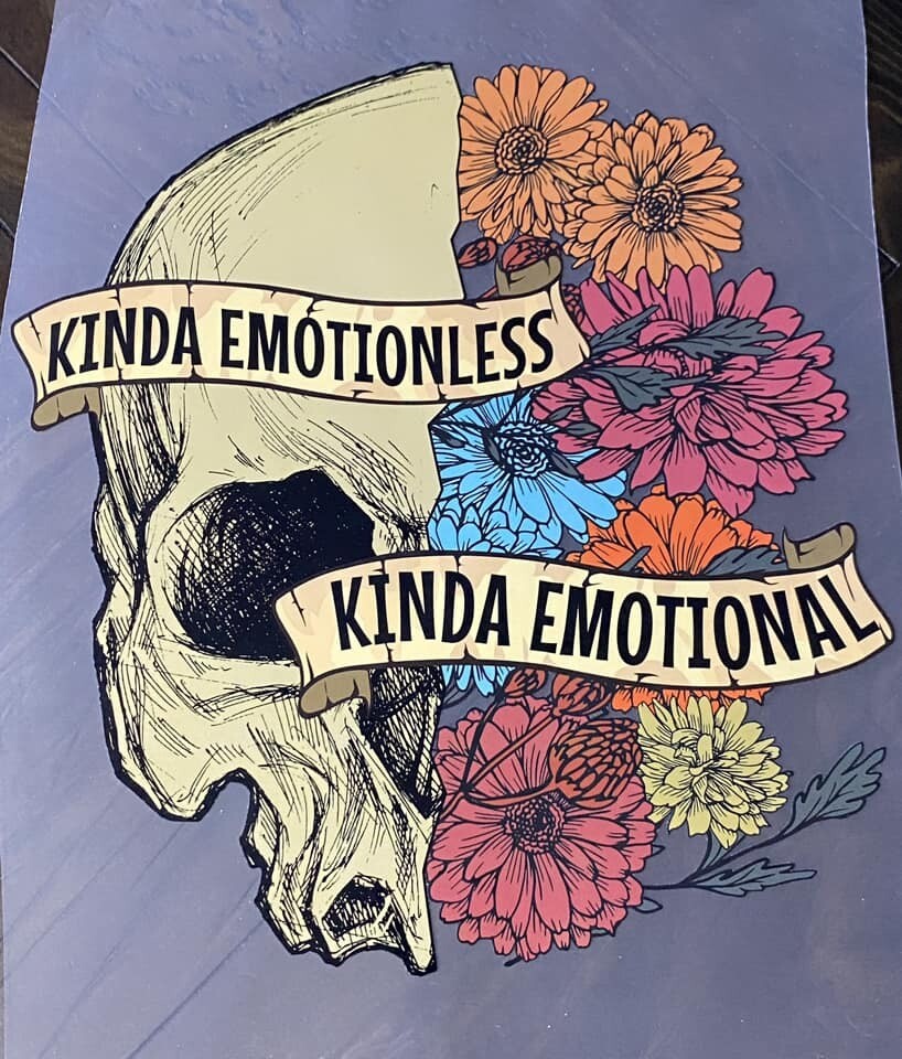 Kinda Emotionless, Kinda Emotional - DTF Transfer - 10&quot; x 9.5&quot;