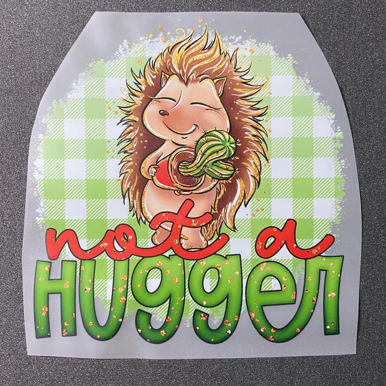 Not a Hugger - DTF Transfer - 7&quot; x 7.2&quot;