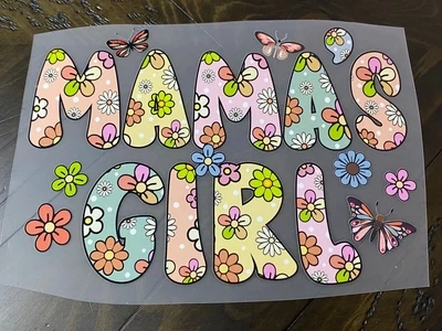 Mama&#39;s Girl - DTF Transfer - Choose a Size
