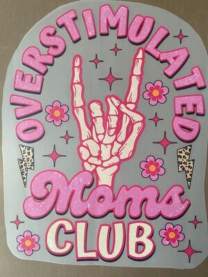 Overstimulated Moms Club - DTF Transfer - 10&quot; x 7.5&quot;