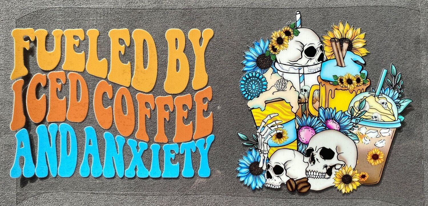 Fueled By Iced Coffee &amp; Anxiety - UV DTF Wrap - 4.5&quot;H