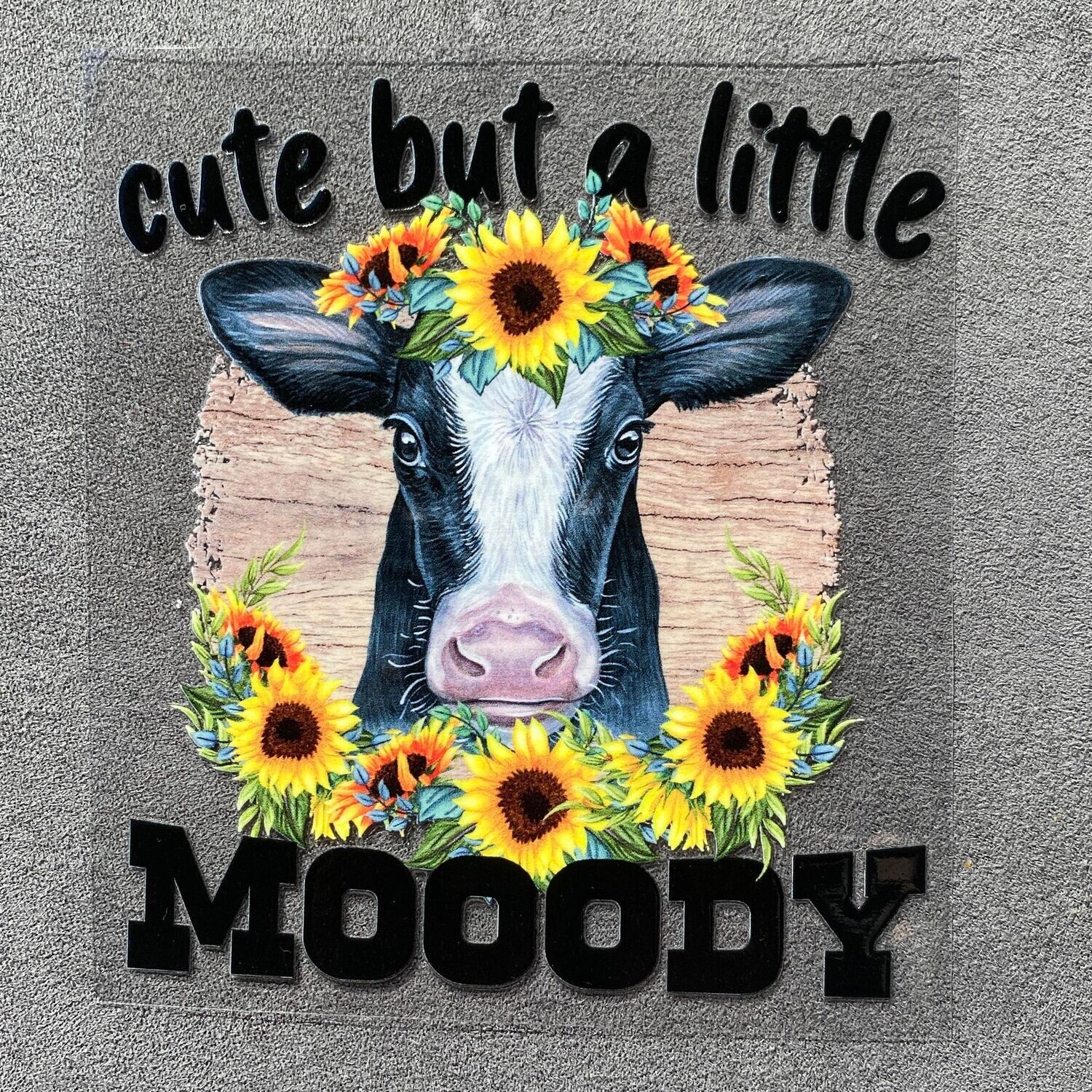 Cute but a Little Mooody - UV DTF Decal - 4.5&quot;H