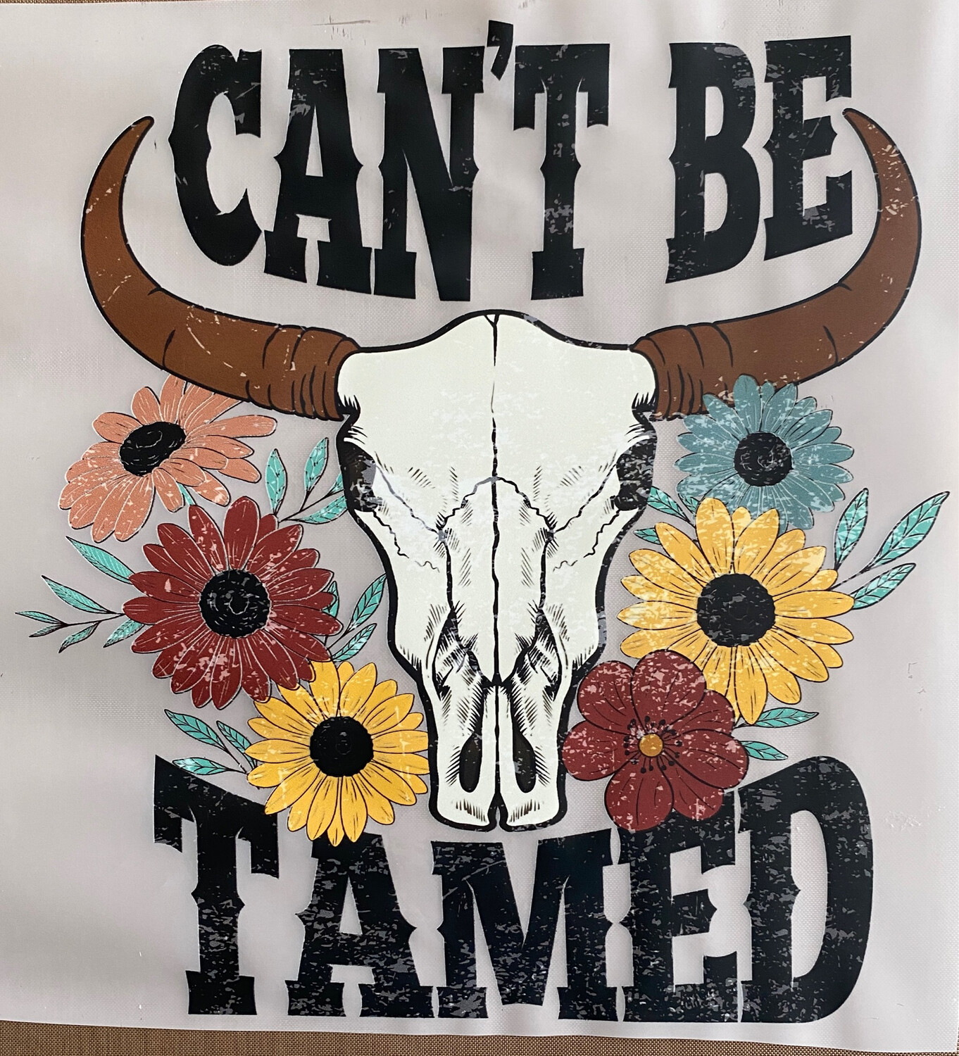 Can’t Be Tamed - DTF Transfer - 9”