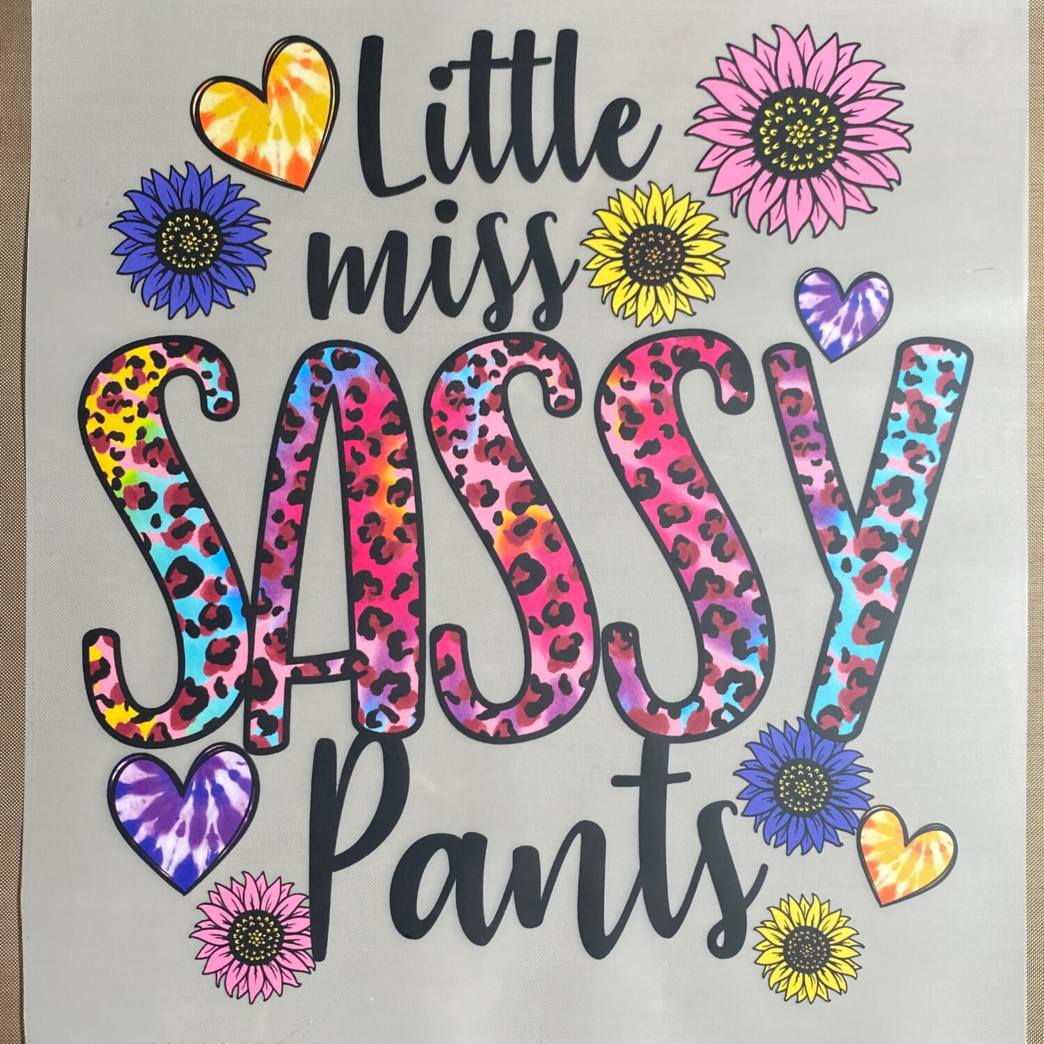 Little Miss Sassy Pants Floral - DTF Transfer - Choose A Size