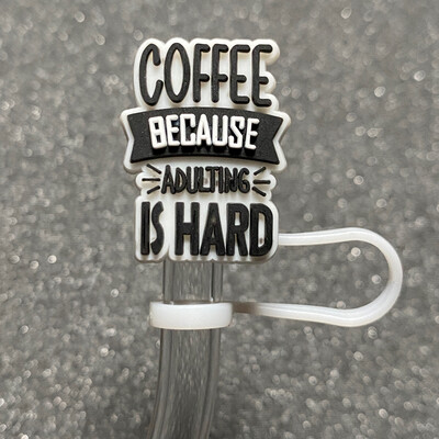 Coffee Is Life - Silicone Straw Topper