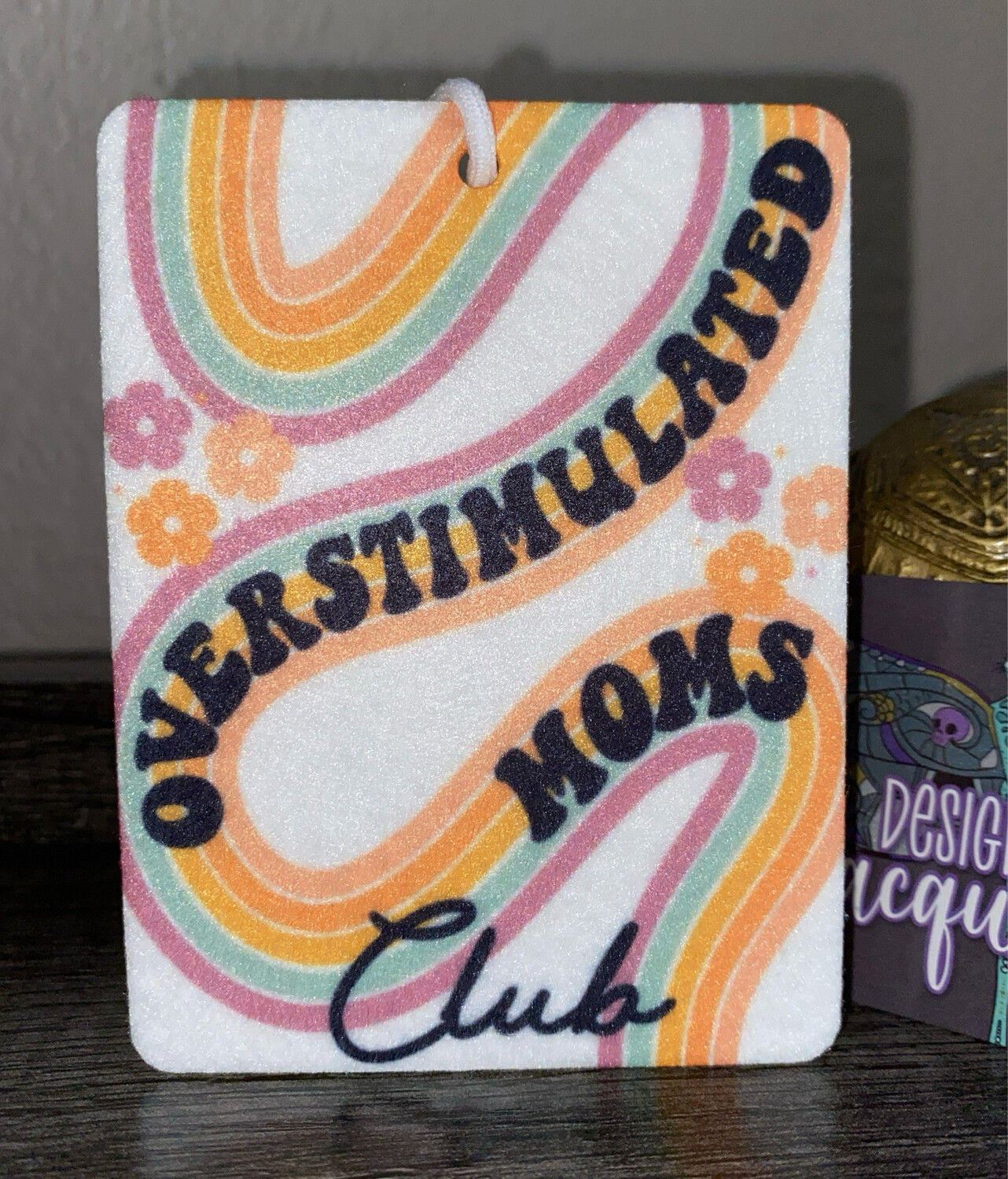 Overstimulated Moms Club - Unscented Reusable Air Freshener
