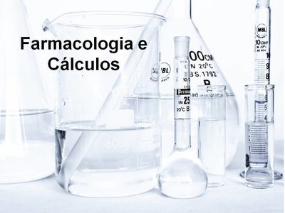 Curso de Farmacologia e Cálculos - Ead