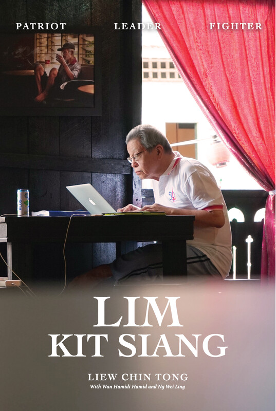  Lim Kit Siang: Patriot. Leader. Fighter
