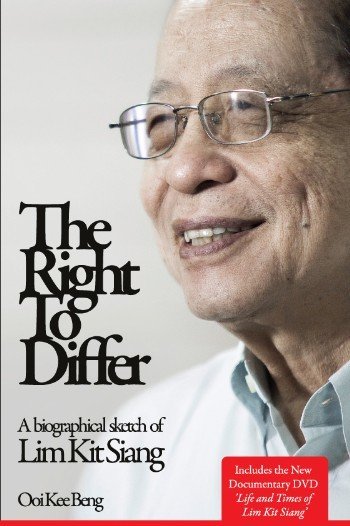 The Right to Differ: A Biographical Sketch of Lim Kit Siang (includes the New Documentary DVD 'Life and Times of Lim Kit Siang')