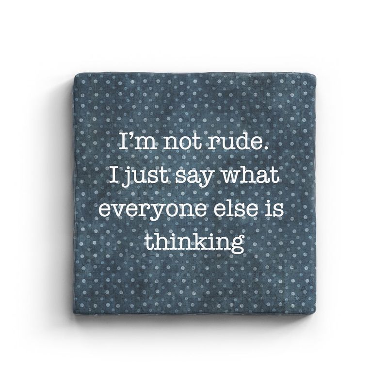 I&#39;m Not Rude - Marble Coaster