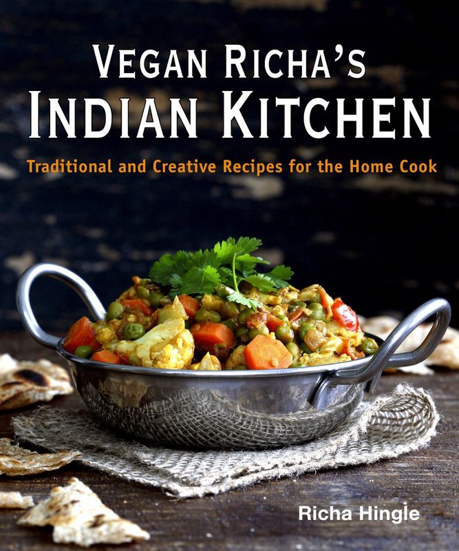 Vegan Richa&#39;s Indian Kitchen by Richa Hingle