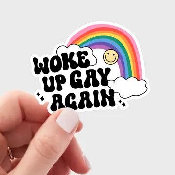 Woke Up Gay Again Sticker - rainbow, smile, LBGTQ, queer