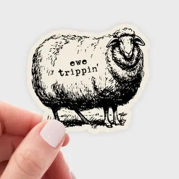 Ewe Trippin&#39; Sticker - sheep, lamb, funny, cute, farm animal