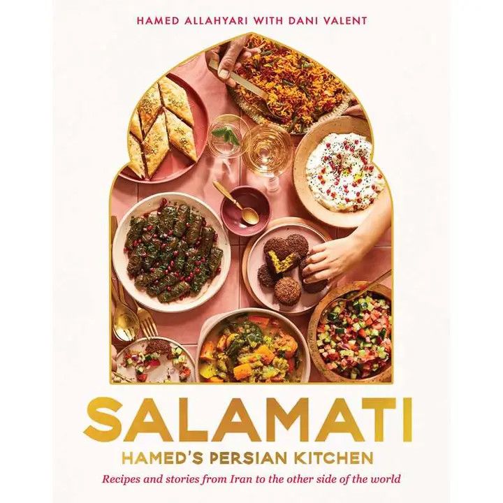 Salamati: Hamed&#39;s Persian Kitchen by Hamed Allahyari