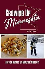 Growing up Minnesota Hotdish Recipes and Mealtime Memories