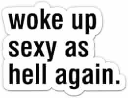 Woke Up Sexy as Hell Again Sticker - raccoon, funny, pink
