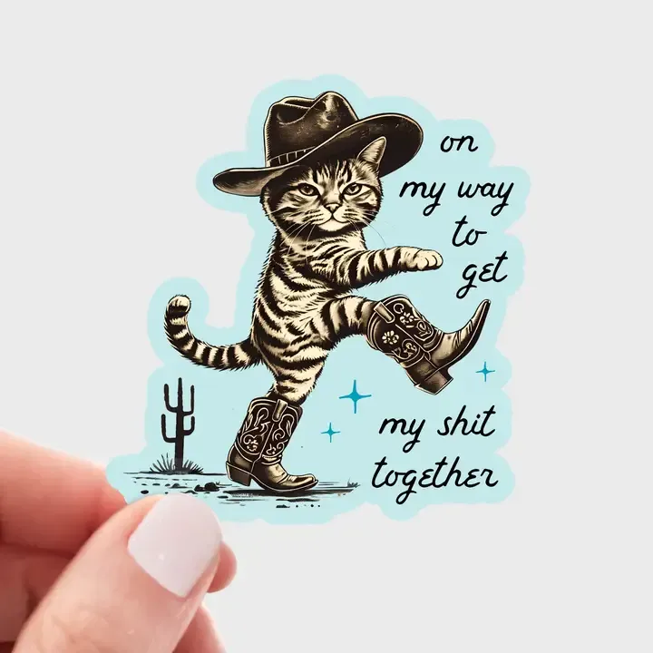 On My Way to Get My Shit Together Sticker - cat, cowboy