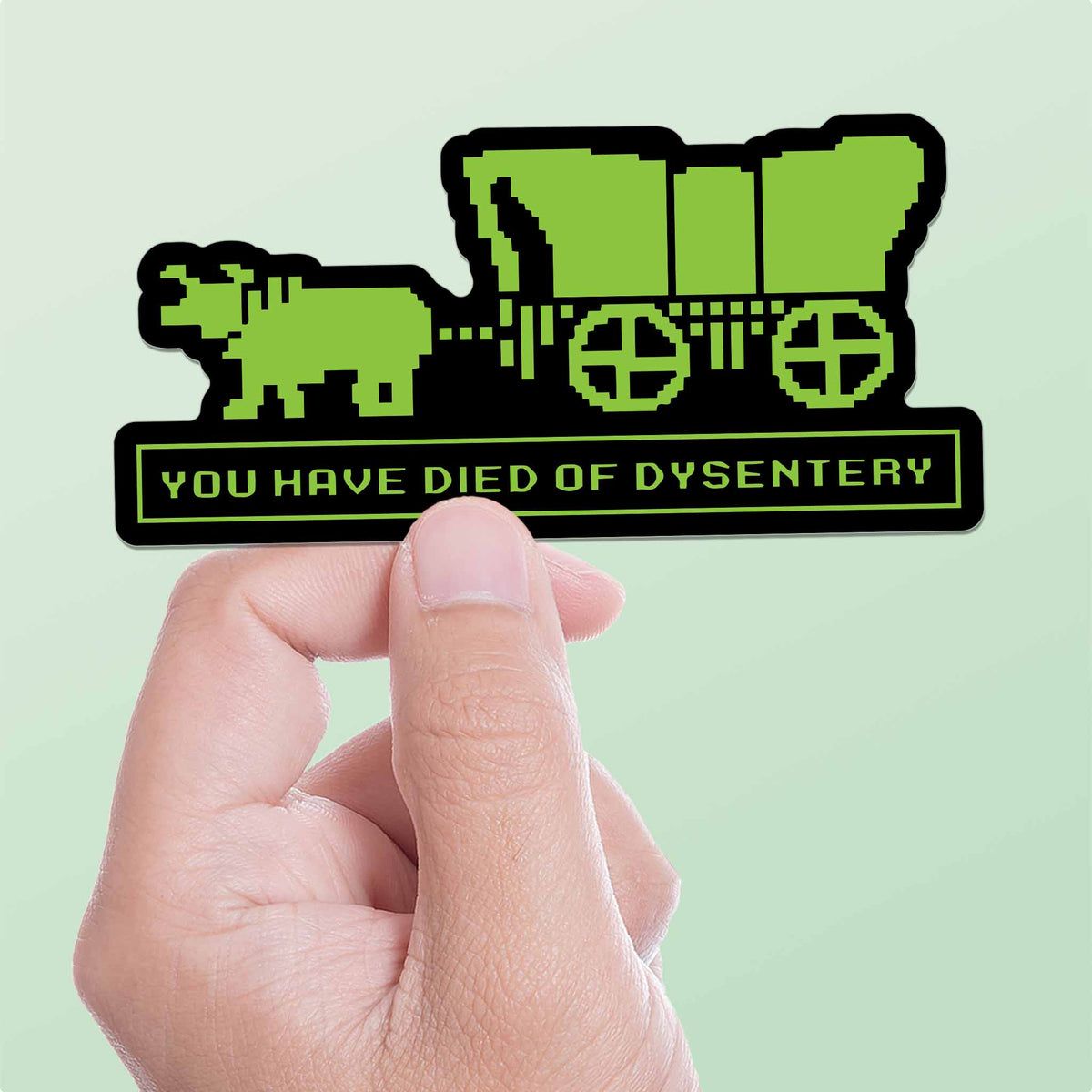 You Have Died of Dysentery Funny Gaming Sticker | Sentinel Supply
