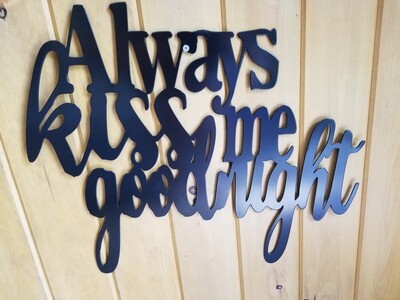 20" x 24" Always Kiss Me Goodnight