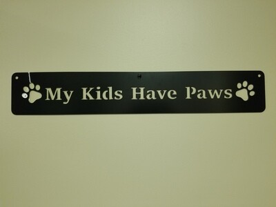 4&quot; x 24&quot; My Kids Have Paws