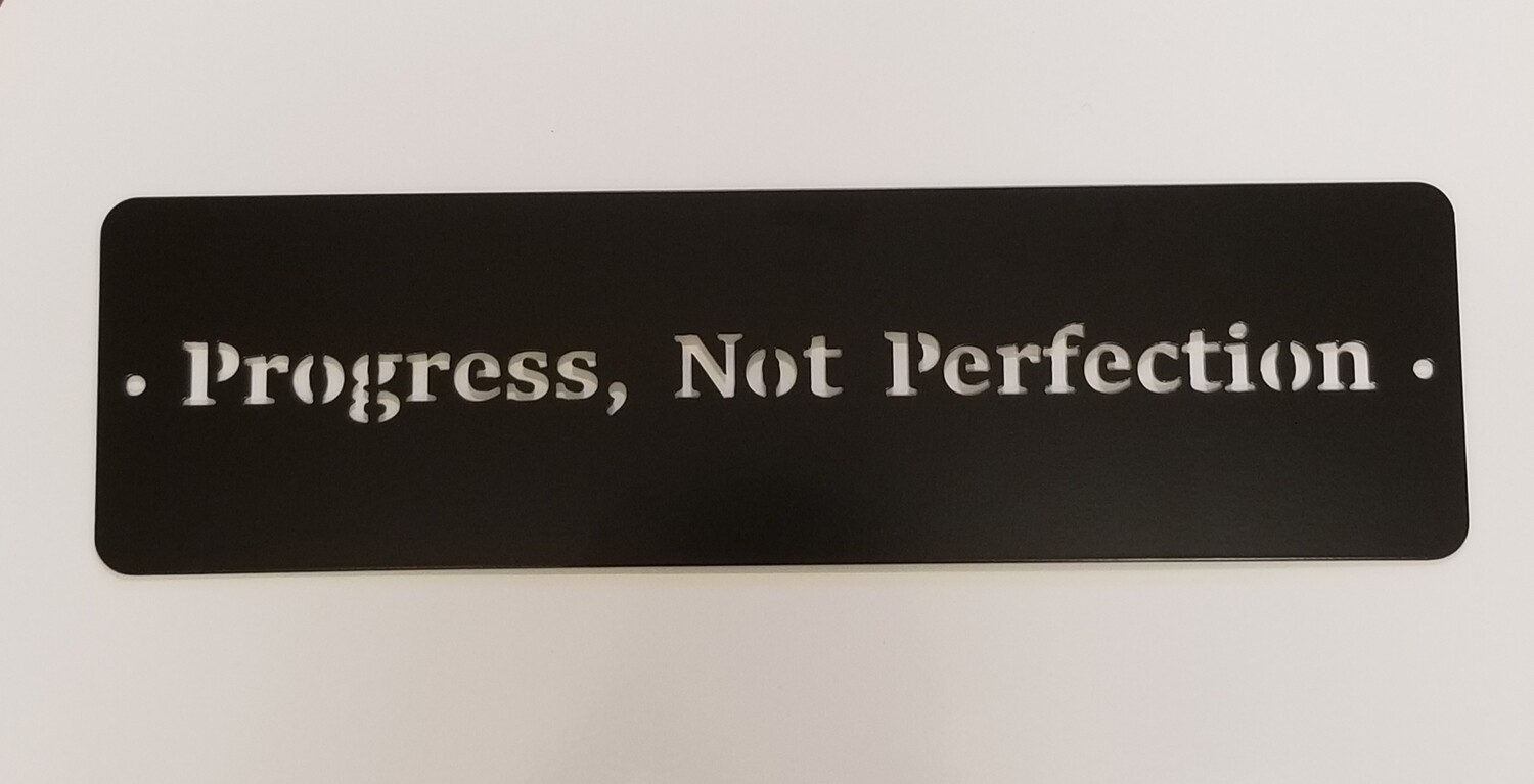 5&quot; x 18&quot;  Slogan - Progress, Not Perfection